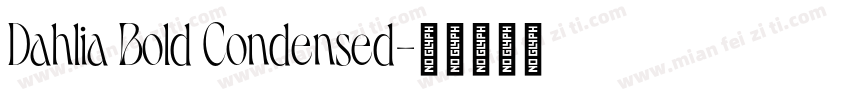 Dahlia Bold Condensed字体转换